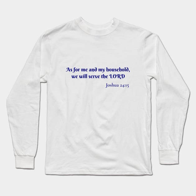 As for me and my household Joshua 24:15 Long Sleeve T-Shirt by Brasilia Catholic